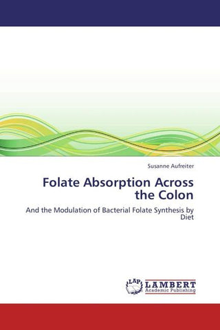 Folate Absorption Across the Colon