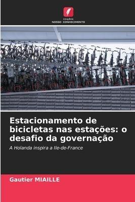 Estacionamento de bicicletas nas estações: o desafio da governação