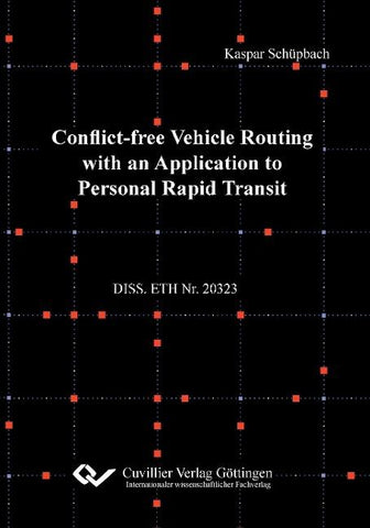 Conflict-free Vehicle Routing with an Application to Personal Rapid Transit