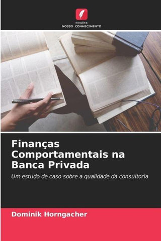Finanças Comportamentais na Banca Privada