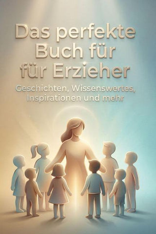 Das perfekte Buch für Erzieher