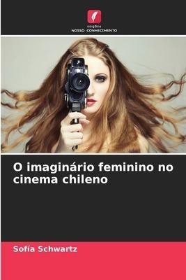 O imaginário feminino no cinema chileno