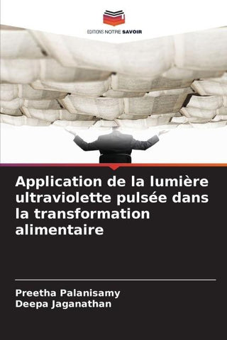 Application de la lumière ultraviolette pulsée dans la transformation alimentaire