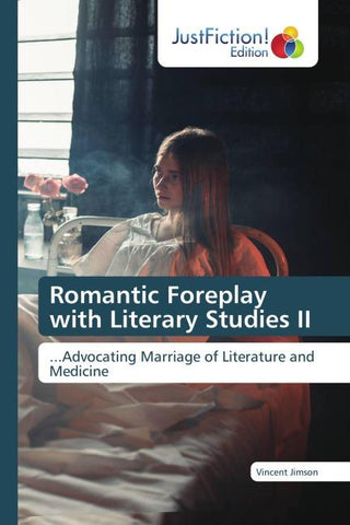 Romantic Foreplay with Literary Studies II