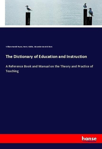 The Dictionary of Education and Instruction