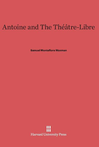 Antoine and The Théâtre-Libre