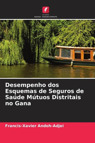 Desempenho dos Esquemas de Seguros de Saúde Mútuos Distritais no Gana