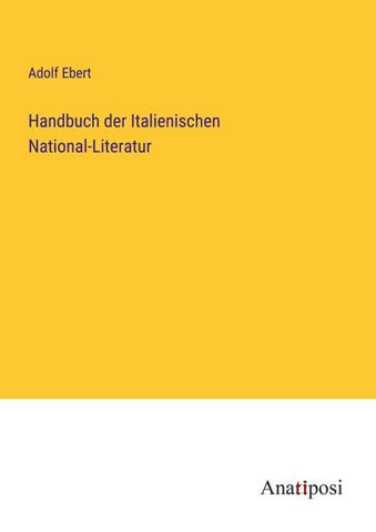 Handbuch der Italienischen National-Literatur