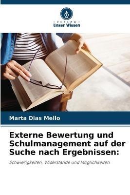 Externe Bewertung und Schulmanagement auf der Suche nach Ergebnissen: