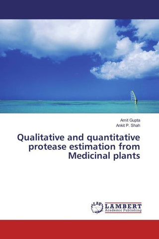 Qualitative and quantitative protease estimation from Medicinal plants