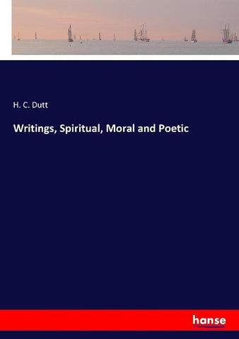 Writings, Spiritual, Moral and Poetic