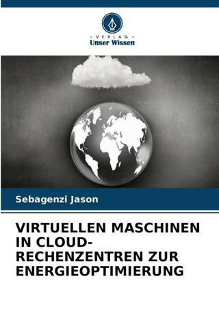 VIRTUELLEN MASCHINEN IN CLOUD-RECHENZENTREN ZUR ENERGIEOPTIMIERUNG