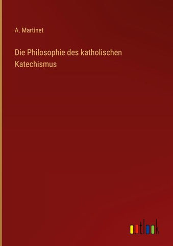 Die Philosophie des katholischen Katechismus