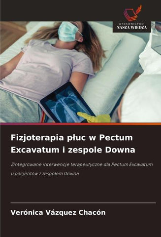 Fizjoterapia p¿uc w Pectum Excavatum i zespole Downa