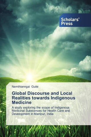 Global Discourse and Local Realities towards Indigenous Medicine