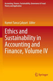 Ethics and Sustainability in Accounting and Finance, Volume IV