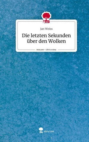 Die letzten Sekunden über den Wolken. Life is a Story - story.one