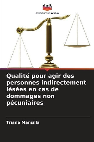 Qualité pour agir des personnes indirectement lésées en cas de dommages non pécuniaires