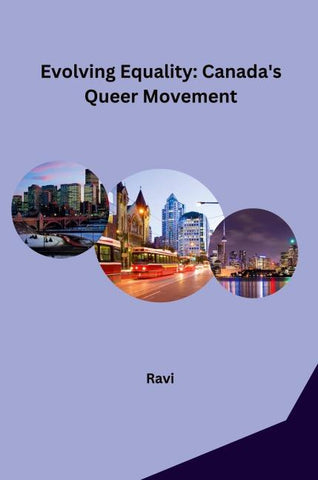 Evolving Equality: Canada's Queer Movement