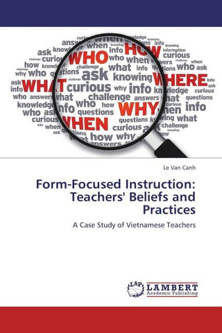 Form-Focused Instruction: Teachers' Beliefs and Practices