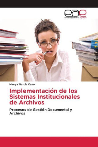 Implementación de los Sistemas Institucionales de Archivos