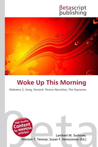 Woke Up This Morning