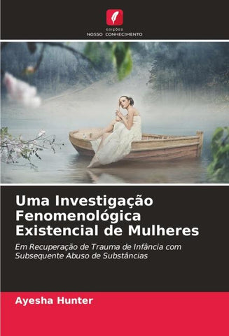 Uma Investigação Fenomenológica Existencial de Mulheres