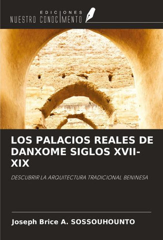 LOS PALACIOS REALES DE DANXOME SIGLOS XVII-XIX