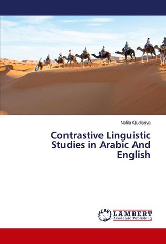 Contrastive Linguistic Studies in Arabic And English