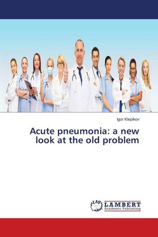 Acute pneumonia: a new look at the old problem