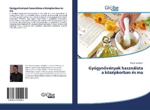 Gyógynövények használata a középkorban és ma