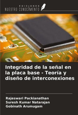 Integridad de la señal en la placa base - Teoría y diseño de interconexiones