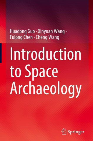 Introduction to Space Archaeology