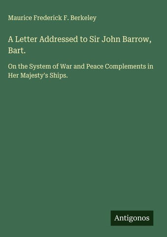 A Letter Addressed to Sir John Barrow, Bart.