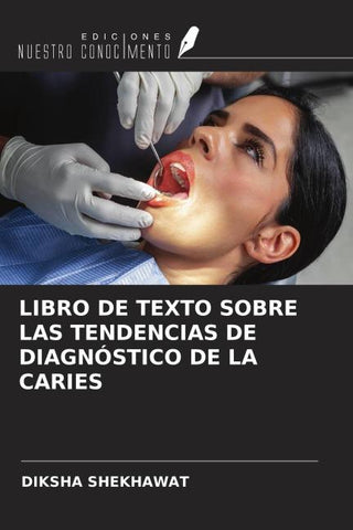LIBRO DE TEXTO SOBRE LAS TENDENCIAS DE DIAGNÓSTICO DE LA CARIES
