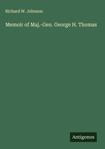 Memoir of Maj.-Gen. George H. Thomas