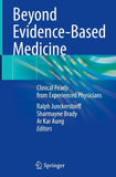 Beyond Evidence-Based Medicine