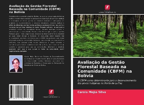 Avaliação da Gestão Florestal Baseada na Comunidade (CBFM) na Bolívia