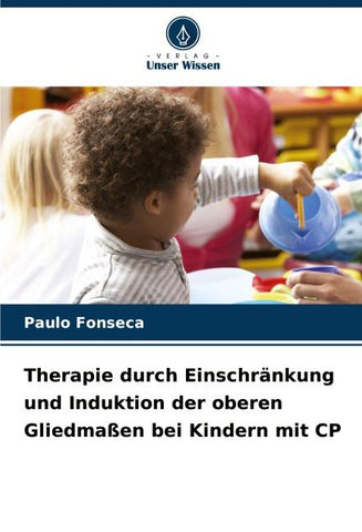 Therapie durch Einschränkung und Induktion der oberen Gliedmaßen bei Kindern mit CP