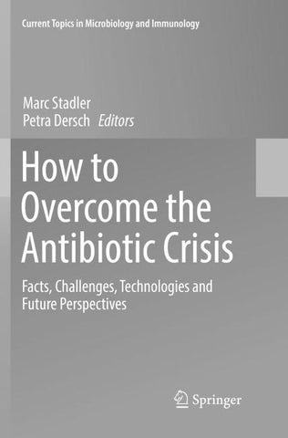 How to Overcome the Antibiotic Crisis
