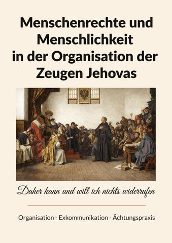 Menschenrechte und Menschlichkeit in der Organisation der Zeugen Jehovas