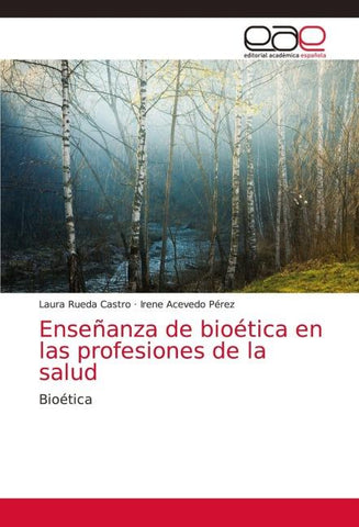 Enseñanza de bioética en las profesiones de la salud