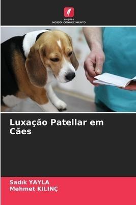 Luxação Patellar em Cães