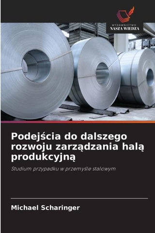 Podej¿cia do dalszego rozwoju zarz¿dzania hal¿ produkcyjn¿