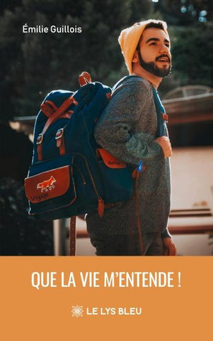 Que la vie m'entende !