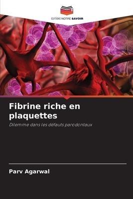 Fibrine riche en plaquettes
