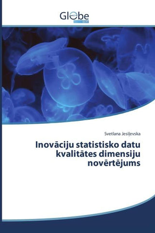 Inov¿ciju statistisko datu kvalit¿tes dimensiju nov¿rt¿jums