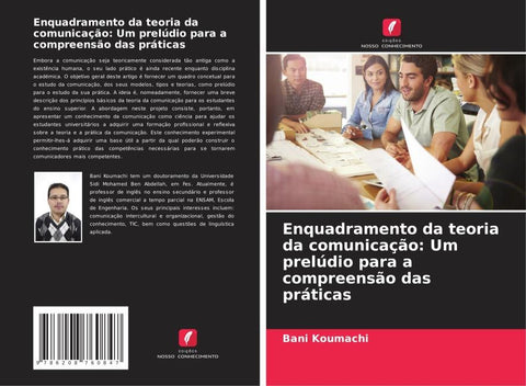 Enquadramento da teoria da comunicação: Um prelúdio para a compreensão das práticas