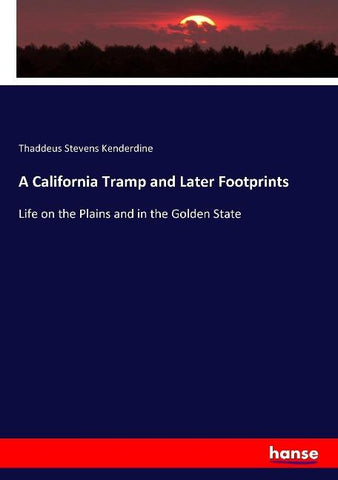 A California Tramp and Later Footprints