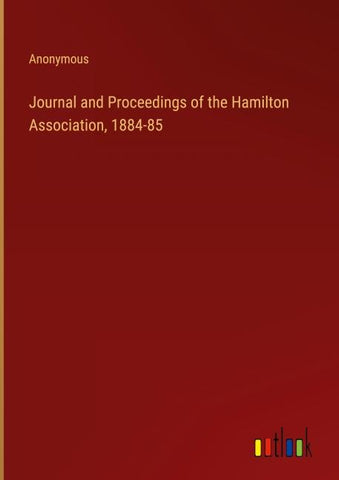 Journal and Proceedings of the Hamilton Association, 1884-85